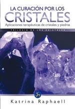 Curación por los cristales, La | 9788495973641 | Raphaell, Katrina | Llibres Parcir | Librería Parcir | Librería online de Manresa | Comprar libros en catalán y castellano online