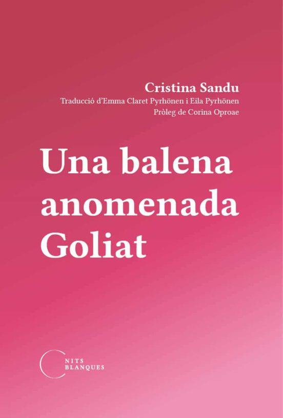 UNA BALENA ANOMENADA GOLIAT | 9788412249408 | SANDU, CRISTINA | Llibres Parcir | Librería Parcir | Librería online de Manresa | Comprar libros en catalán y castellano online