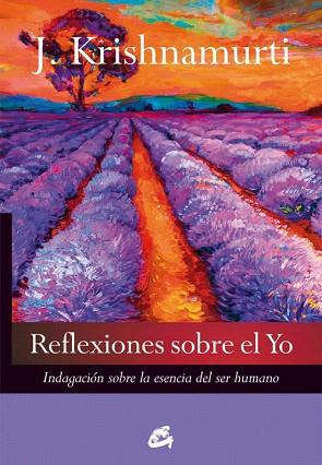 REFLEXIONES SOBRE EL YO | 9788484455479 | KRISHNAMURTI, JIDDU | Llibres Parcir | Librería Parcir | Librería online de Manresa | Comprar libros en catalán y castellano online