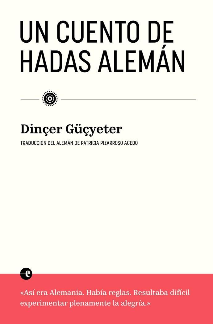 UN CUENTO DE HADAS ALEMÁN | 9788412890341 | GUÇYETER, DINÇER | Llibres Parcir | Librería Parcir | Librería online de Manresa | Comprar libros en catalán y castellano online