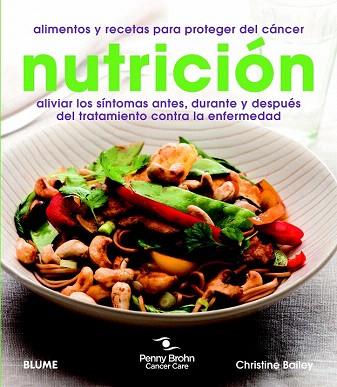 NUTRICIÓN | 9788415317364 | BAILEY, CHRISTINE/CANCER CARE, PENNY BROHN | Llibres Parcir | Llibreria Parcir | Llibreria online de Manresa | Comprar llibres en català i castellà online