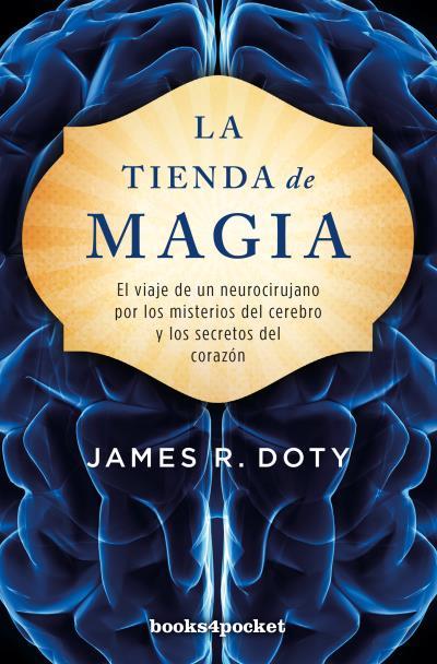 LA TIENDA DE MAGIA | 9788416622559 | DOTY, JAMES | Llibres Parcir | Librería Parcir | Librería online de Manresa | Comprar libros en catalán y castellano online
