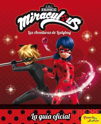 MIRACULOUS. LAS AVENTURAS DE LADYBUG. LA GUÍA OFICIAL | 9788408179702 | PRODIGIOSA-MIRACULOUS | Llibres Parcir | Llibreria Parcir | Llibreria online de Manresa | Comprar llibres en català i castellà online