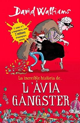 LA INCREÏBLE HISTÒRIA DE L'ÀVIA GÀNGSTER | 9788490431047 | WALLIAMS,DAVID | Llibres Parcir | Llibreria Parcir | Llibreria online de Manresa | Comprar llibres en català i castellà online
