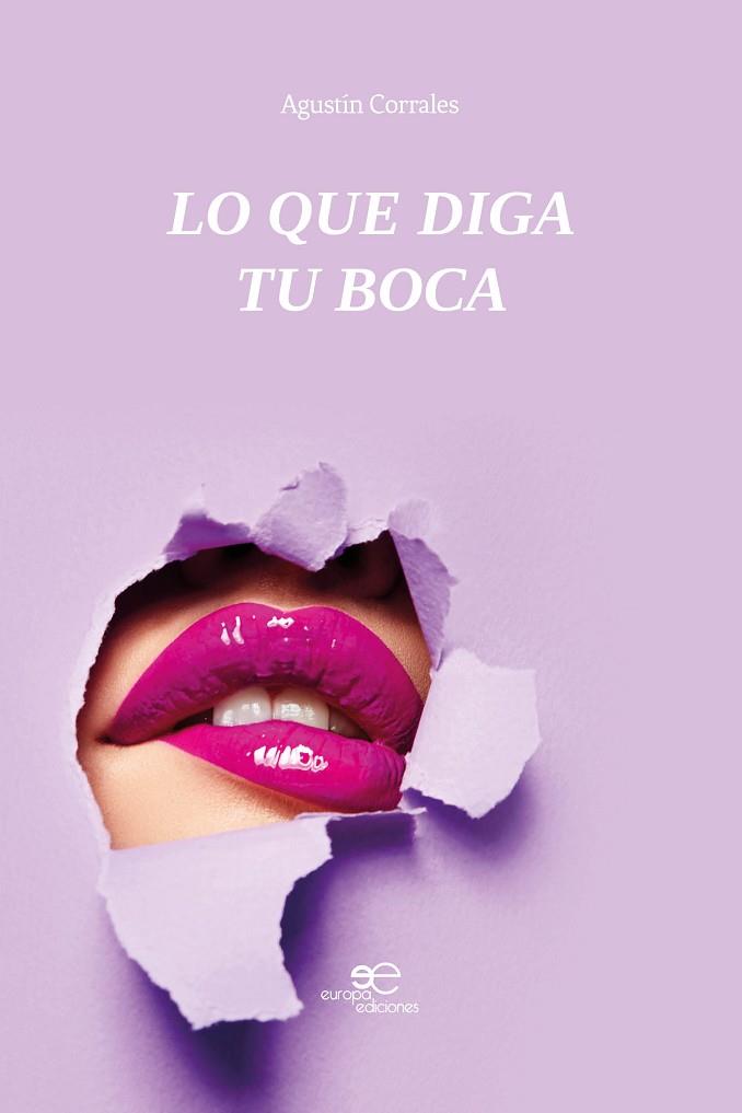 LO QUE DIGA TU BOCA | 9791220104241 | CORRALES, AGUSTÍN | Llibres Parcir | Librería Parcir | Librería online de Manresa | Comprar libros en catalán y castellano online