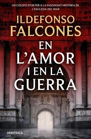 EN L'AMOR I EN LA GUERRA (L'ESGLÉSIA DEL MAR 3) | 9788419394828 | FALCONES, ILDEFONSO | Llibres Parcir | Llibreria Parcir | Llibreria online de Manresa | Comprar llibres en català i castellà online