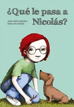 ¿QUÉ LE PASA A NICOLÁS? | 9788494655104 | JUANA CORTÉS | Llibres Parcir | Librería Parcir | Librería online de Manresa | Comprar libros en catalán y castellano online