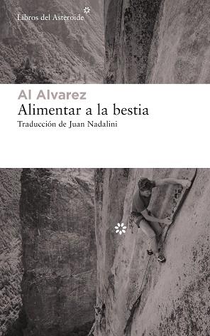 ALIMENTAR A LA BESTIA | 9788417977351 | ALVAREZ, AL | Llibres Parcir | Librería Parcir | Librería online de Manresa | Comprar libros en catalán y castellano online