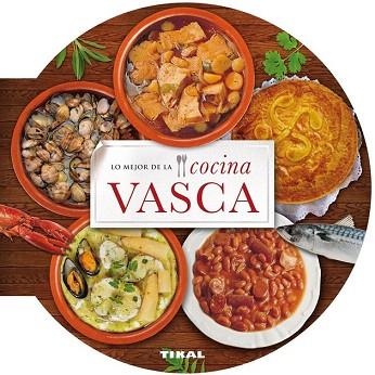 LO MEJOR DE LA COCINA VASCA | 9788499282664 | TIKAL, EQUIPO | Llibres Parcir | Librería Parcir | Librería online de Manresa | Comprar libros en catalán y castellano online