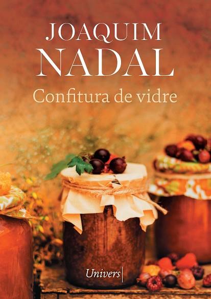 CONFITURA DE VIDRE | 9788418887987 | JOAQUIM NADAL FARRERAS | Llibres Parcir | Librería Parcir | Librería online de Manresa | Comprar libros en catalán y castellano online