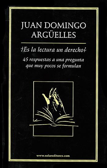 ¿ES LA LECTURA UN DERECHO? | PODI28064 | DOMINGO ARGÜELLES  JUAN | Llibres Parcir | Librería Parcir | Librería online de Manresa | Comprar libros en catalán y castellano online