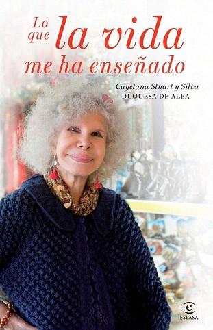 LO QUE LA VIDA ME HA ENSEÑADO | 9788467018837 | CAYETANA STUART Y SILVA | Llibres Parcir | Librería Parcir | Librería online de Manresa | Comprar libros en catalán y castellano online