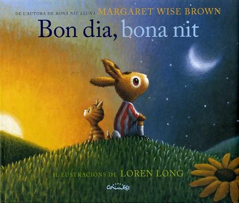 BON DIA, BONA NIT | 9788484705888 | WISE BROWN, MARGARET | Llibres Parcir | Librería Parcir | Librería online de Manresa | Comprar libros en catalán y castellano online