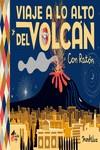 VIAJE A LO ALTO DEL VOLCÁN | 9788494927683 | VIVA, FRANK | Llibres Parcir | Llibreria Parcir | Llibreria online de Manresa | Comprar llibres en català i castellà online