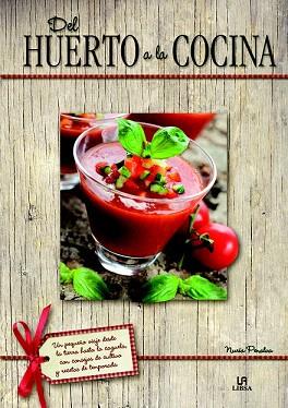 DEL HUERTO A LA COCINA | 9788466227094 | PENALVA, NURIA/EQUIPO EDITORIAL | Llibres Parcir | Llibreria Parcir | Llibreria online de Manresa | Comprar llibres en català i castellà online