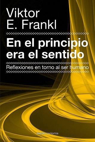 EN EL PRINCIPIO ERA EL SENTIDO | 9788449329821 | VIKTOR E. FRANKL | Llibres Parcir | Librería Parcir | Librería online de Manresa | Comprar libros en catalán y castellano online