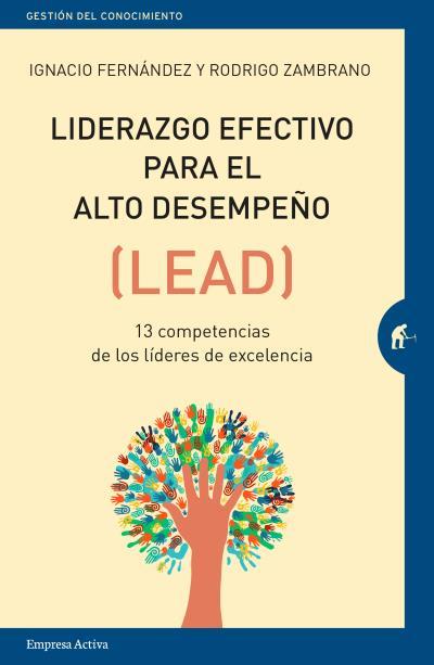 LIDERAZGO EFECTIVO PARA EL ALTO DESEMPEÑO | 9788416997084 | IGNACIO FERNANDEZ REYES / RODRIGO ZAMBRANO ESTAY | Llibres Parcir | Librería Parcir | Librería online de Manresa | Comprar libros en catalán y castellano online