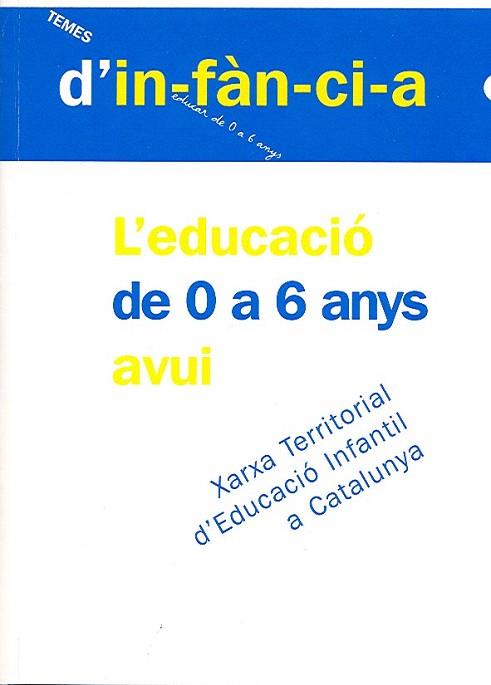 L EDUCACIO DE 0 A 6 ANYS TEMES D INFANCIA | 9788495988553 | Llibres Parcir | Librería Parcir | Librería online de Manresa | Comprar libros en catalán y castellano online