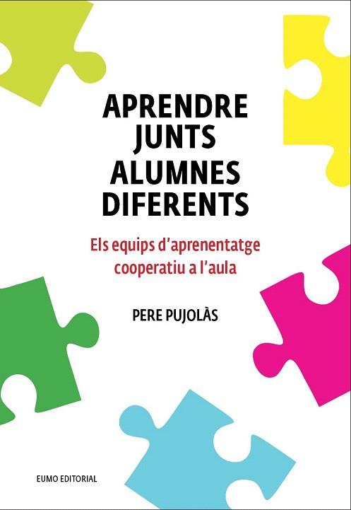 APRENDRE JUNTS ALUMNES DIFERENTS | 9788497665520 | PUJOLÀS MASET, PERE | Llibres Parcir | Librería Parcir | Librería online de Manresa | Comprar libros en catalán y castellano online