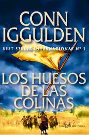 LOS HUESOS DE LAS COLINAS | 9788499700311 | CONN IGGULDEN | Llibres Parcir | Librería Parcir | Librería online de Manresa | Comprar libros en catalán y castellano online