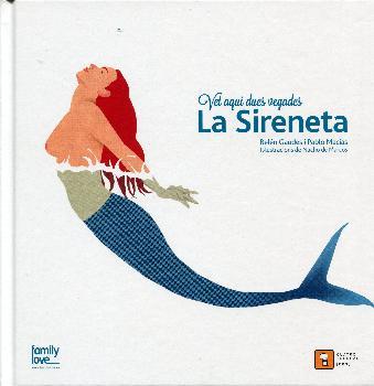 LA SIRENETA. VET AQUI DUES VEGADES | 9788494344305 | GAUDES, BELEN/ MACIAS PABLO | Llibres Parcir | Llibreria Parcir | Llibreria online de Manresa | Comprar llibres en català i castellà online