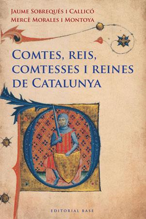 COMTES REIS COMTESSES I REINES DE CATALUNYA | 9788415267249 | JAUME SOBREQUES I CALLICO MERCE MORALES MONTOYZ | Llibres Parcir | Librería Parcir | Librería online de Manresa | Comprar libros en catalán y castellano online