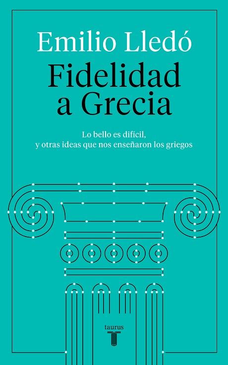 FIDELIDAD A GRECIA | 9788430623532 | LLEDÓ, EMILIO | Llibres Parcir | Llibreria Parcir | Llibreria online de Manresa | Comprar llibres en català i castellà online