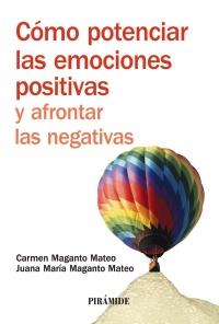 COMO POTENCIAR LAS EMOCIONES POSITIVAS Y AFRONTAR LAS NEGAT | 9788436823684 | CARMEN MAGANTO MATEO JUANA MARIA MAGANTO MATEO | Llibres Parcir | Librería Parcir | Librería online de Manresa | Comprar libros en catalán y castellano online
