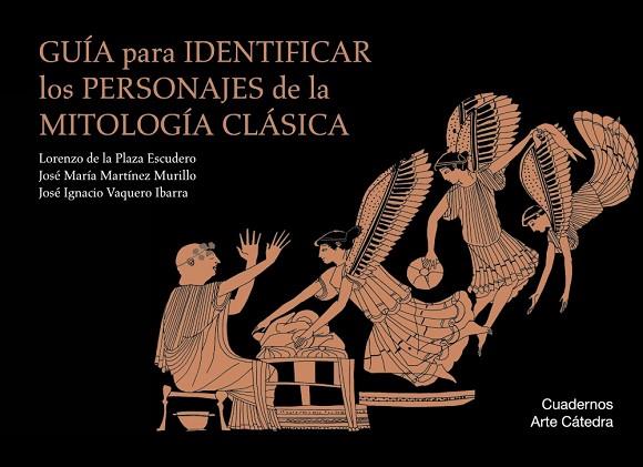 GUÍA PARA IDENTIFICAR LOS PERSONAJES DE LA MITOLOGÍA CLÁSICA | 9788437635828 | PLAZA ESCUDERO, LORENZO DE LA / MARTÍNEZ MURILLO, JOSÉ MARÍA / VAQUERO IBARRA, JOSÉ IGNACIO | Llibres Parcir | Librería Parcir | Librería online de Manresa | Comprar libros en catalán y castellano online
