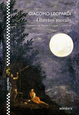 OBRETES MORALS | 9788419908452 | LEOPARDI, GIACOMO | Llibres Parcir | Librería Parcir | Librería online de Manresa | Comprar libros en catalán y castellano online