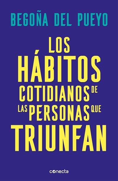 LOS HÁBITOS COTIDIANOS DE LAS PERSONAS QUE TRIUNFAN | 9788416883677 | DEL PUEYO, BEGOÑA | Llibres Parcir | Llibreria Parcir | Llibreria online de Manresa | Comprar llibres en català i castellà online