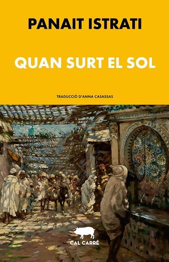 QUAN SURT EL SOL | 9788412995015 | ISTRATI, PANAÏT | Llibres Parcir | Llibreria Parcir | Llibreria online de Manresa | Comprar llibres en català i castellà online