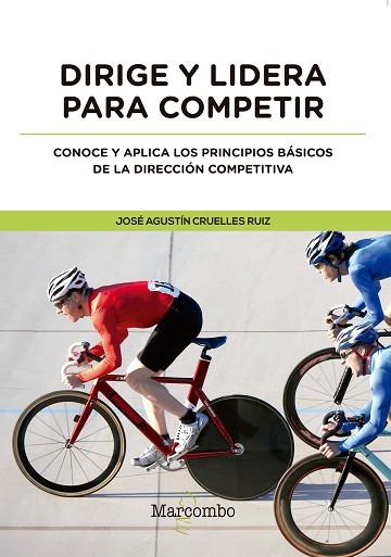 DIRIGE Y LIDERA PARA COMPETIR | 9788426726865 | CRUELLES RUIZ, JOSÉ AGUSTIN | Llibres Parcir | Librería Parcir | Librería online de Manresa | Comprar libros en catalán y castellano online