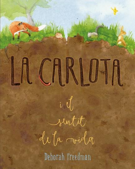 LA CARLOTA I EL SENTIT DE LA VIDA | 9788412205657 | FREEDMAN, DEBORAH | Llibres Parcir | Llibreria Parcir | Llibreria online de Manresa | Comprar llibres en català i castellà online