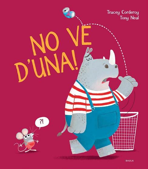 NO VE D'UNA! | 9788447942152 | CORDEROY, TRACEY | Llibres Parcir | Librería Parcir | Librería online de Manresa | Comprar libros en catalán y castellano online