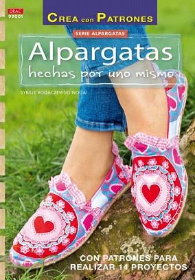 ALPARGATAS HECHAS POR UNO MISMO | 9788498744873 | ROGACZEWSKI-NOGAI, SYBILLE | Llibres Parcir | Librería Parcir | Librería online de Manresa | Comprar libros en catalán y castellano online