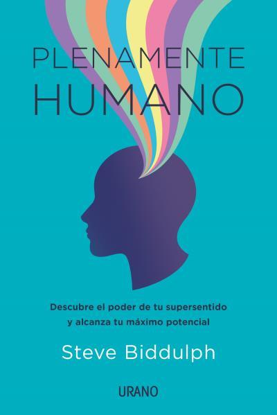 PLENAMENTE HUMANO | 9788417694746 | BIDDULPH, STEVE | Llibres Parcir | Librería Parcir | Librería online de Manresa | Comprar libros en catalán y castellano online