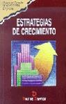 ESTRATEGIAS DE CRECIMIENTO | 9788479783747 | GUIAS GESTION | Llibres Parcir | Librería Parcir | Librería online de Manresa | Comprar libros en catalán y castellano online