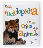 PETITA ENCICLOPEDIA DE LES CRIES DEL ANIMALS | 9788466125079 | FIGUERAS E | Llibres Parcir | Librería Parcir | Librería online de Manresa | Comprar libros en catalán y castellano online