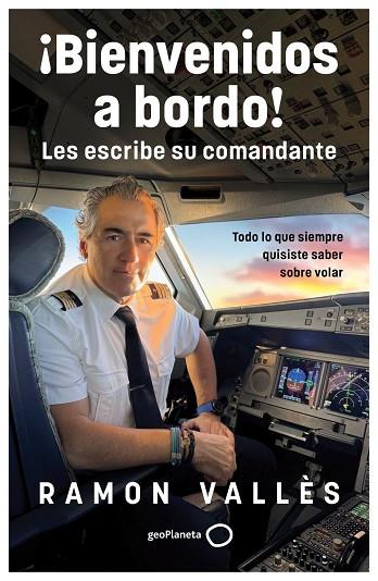 ¡BIENVENIDOS A BORDO! LES ESCRIBE SU COMANDANTE | 9788408314530 | VALLÈS, RAMON | Llibres Parcir | Librería Parcir | Librería online de Manresa | Comprar libros en catalán y castellano online