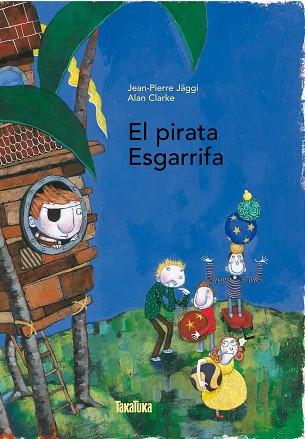 EL PIRATA ESGARRIFA (  PERSONATGES PIRATES ) | 9788492696512 | JÄGGI, JEAN-PIERRE | Llibres Parcir | Llibreria Parcir | Llibreria online de Manresa | Comprar llibres en català i castellà online