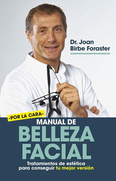 MANUAL DE BELLEZA FACIAL | 9788417828714 | JOAN BIRBE FORASTER | Llibres Parcir | Llibreria Parcir | Llibreria online de Manresa | Comprar llibres en català i castellà online