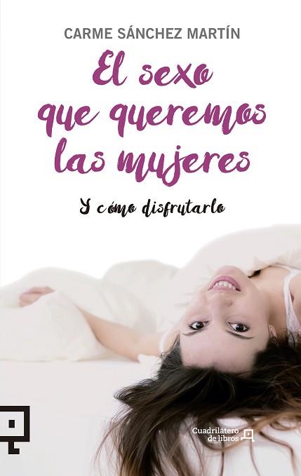 EL SEXO QUE QUEREMOS LAS MUJERES | 9788416012954 | SÁNCHEZ MARTÍN, CARME | Llibres Parcir | Librería Parcir | Librería online de Manresa | Comprar libros en catalán y castellano online
