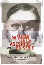 MI VIDA CON LOS ASESINOS EN SERIE | 9788449419133 | HELEN MORRISON MD HAROLD GOLDBERG | Llibres Parcir | Librería Parcir | Librería online de Manresa | Comprar libros en catalán y castellano online