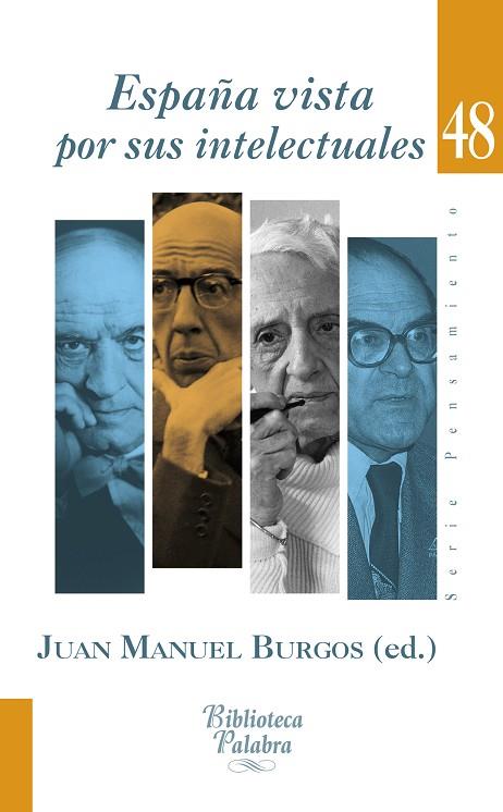 ESPAÑA VISTA POR SUS INTELECTUALES | 9788490612361 | BURGOS VELASCO, JUAN MANUEL | Llibres Parcir | Librería Parcir | Librería online de Manresa | Comprar libros en catalán y castellano online