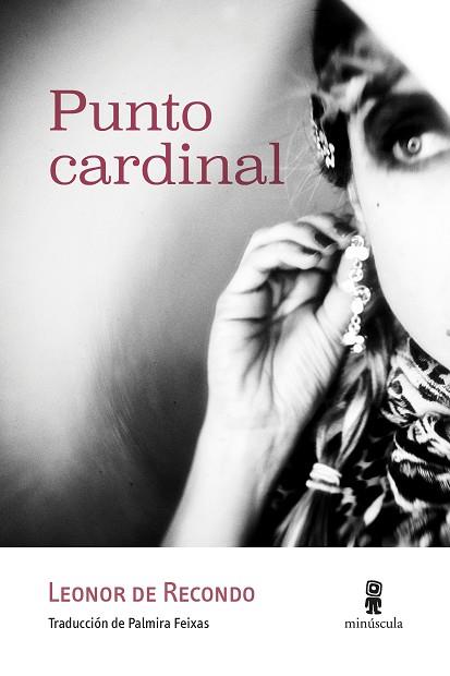 PUNTO CARDINAL | 9788412211153 | DE RECONDO, LEONOR | Llibres Parcir | Llibreria Parcir | Llibreria online de Manresa | Comprar llibres en català i castellà online