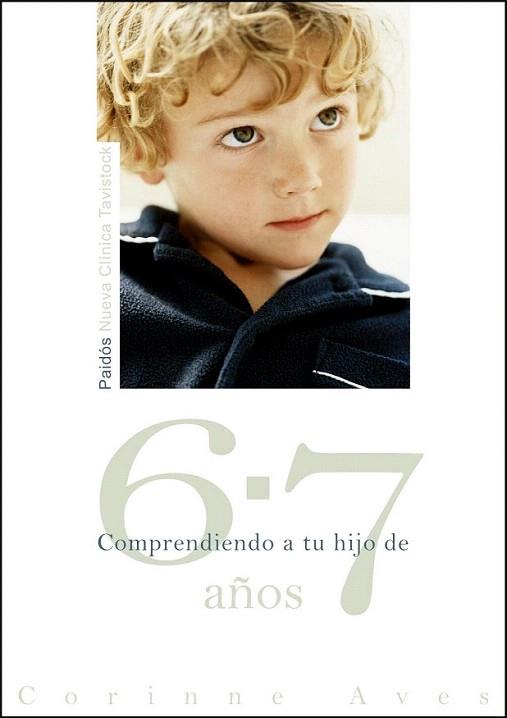 COMPRENDIENDO A TU HIJO DE 6 7 AÑOS | 9788449323768 | CORINNE AVES | Llibres Parcir | Librería Parcir | Librería online de Manresa | Comprar libros en catalán y castellano online