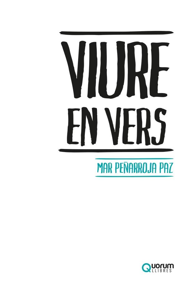 VIURE EN VERS | 9788416342525 | PEÑARROJA PAZ, MAR | Llibres Parcir | Llibreria Parcir | Llibreria online de Manresa | Comprar llibres en català i castellà online
