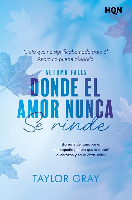 DONDE EL AMOR NUNCA SE RINDE | 9791370176990 | GRAY, TAYLOR | Llibres Parcir | Llibreria Parcir | Llibreria online de Manresa | Comprar llibres en català i castellà online