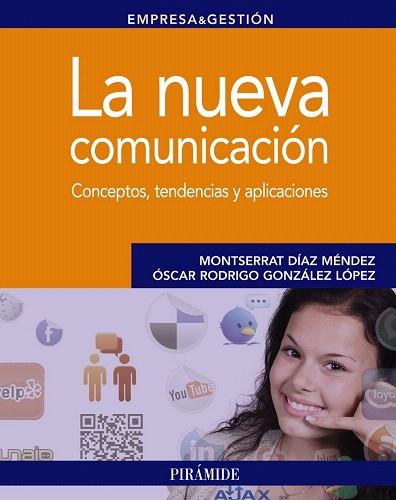 LA NUEVA COMUNICACIÓN | 9788436829440 | DÍAZ MÉNDEZ, MONTSERRAT/GONZÁLEZ LÓPEZ, ÓSCAR RODRIGO | Llibres Parcir | Librería Parcir | Librería online de Manresa | Comprar libros en catalán y castellano online